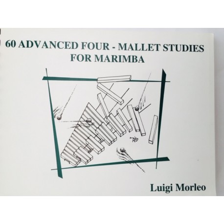 60 Advanced Four Mallet Studies